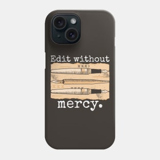 Edit Without Mercy // Vintage Editor Editing Funny Phone Case