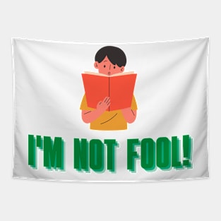 I'm not fool Tapestry