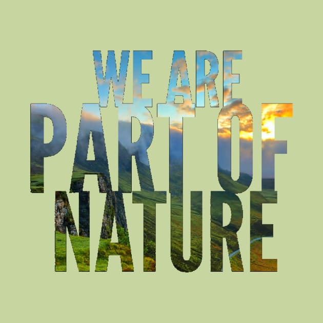 We are - part of - NATURE by GribouilleTherapie