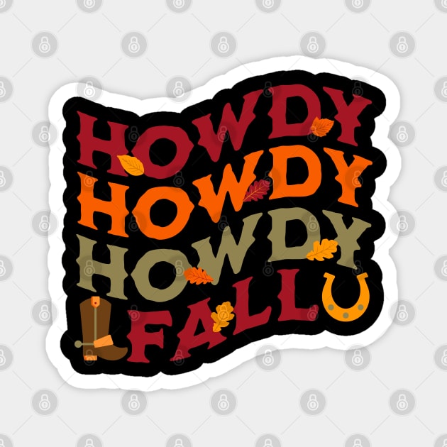 Howdy Fall Yall Magnet by TeaTimeTs