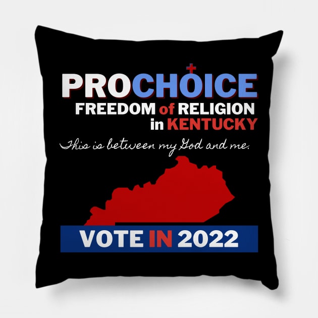 Pro Choice Kentucky (light on dark) Pillow by Bold Democracy