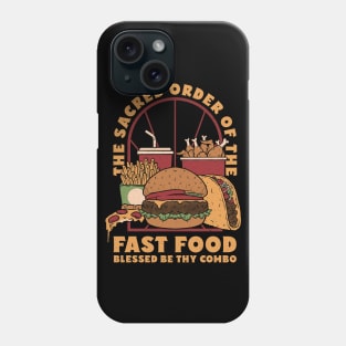 Sacred Order of Fast Food Phone Case