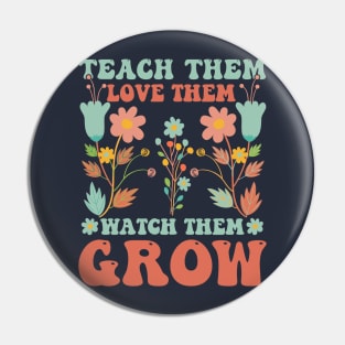 teach them love them watch them grow Pin