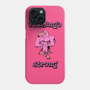 Flamingo Strong Phone Case