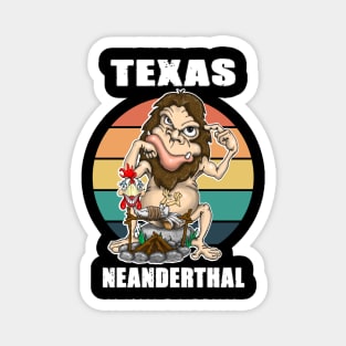 Texas Neanderthal Thinking Magnet