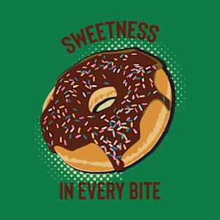 Sweetness in Every Bite T-Shirt