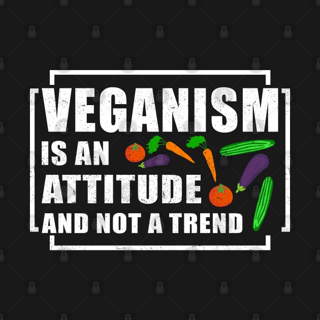 Veganism Is An Attitude And Not A Trend | Vegan Gift by Streetwear KKS