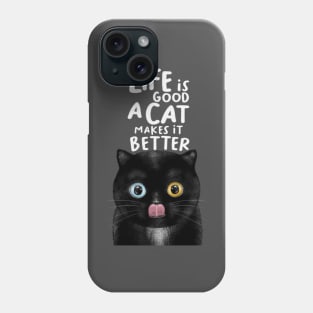 Life Is Good A Cat Makes It Better Phone Case