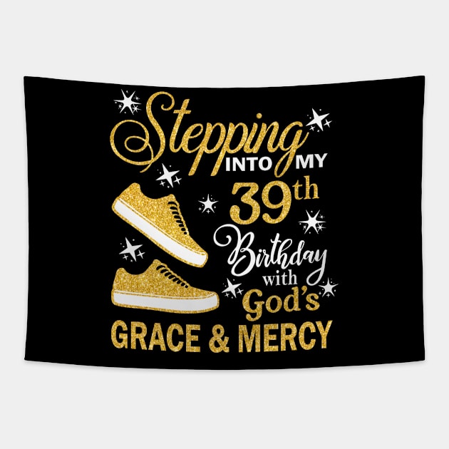 Stepping Into My 39th Birthday With God's Grace & Mercy Bday Tapestry by MaxACarter