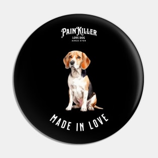 Beagle  Painkiller made in love dog Pin