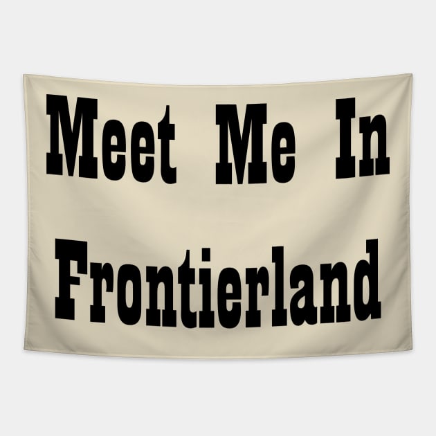 Meet me in Frontierland Tapestry by Babes In Disneyland