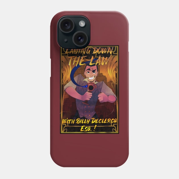 laying Down the Law with Billy Declercq Esq! Season 3 (with title) Phone Case by TheMightyQ