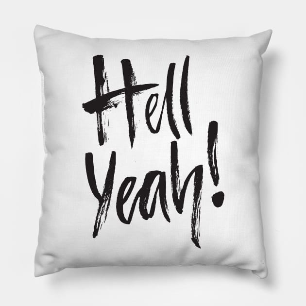 Hell yeah! Pillow by Favete