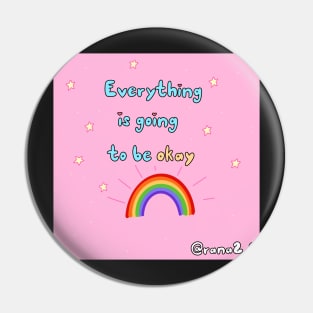 Everything is going to be okay Pin