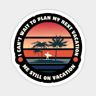 Plan my summer vacation holiday beach resort cruise Magnet