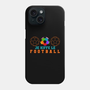 Je kiffe le Football Phone Case