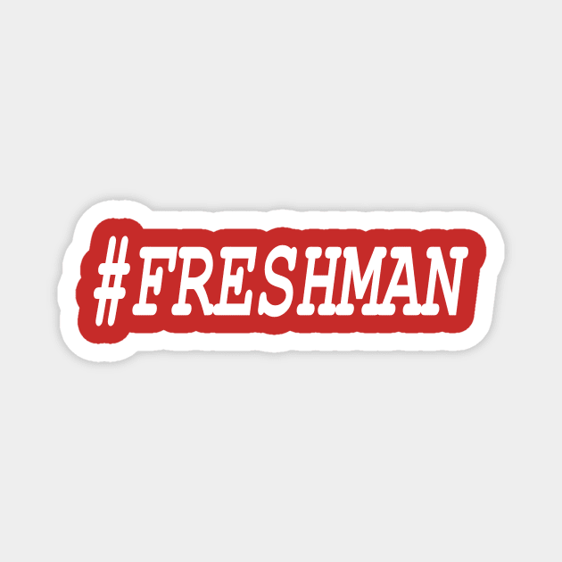 freshman, student, college design Magnet by PrisDesign99