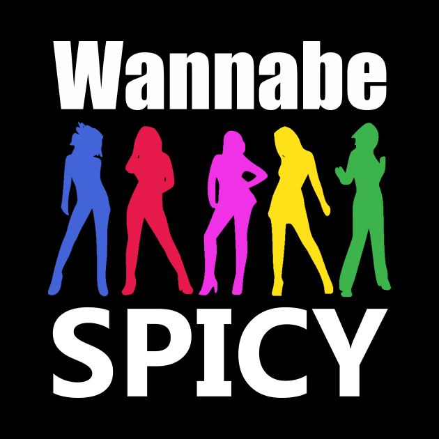 Wannabe spicy - colourful girls with spice by ownedandloved