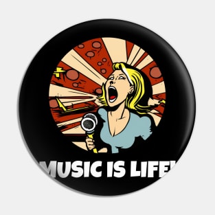 Music is LIFE Design, Fun Gift, Karaoke Lover, Girls Night Out, Love to Sing, Funny T-Shirt, Singer Gift Pin