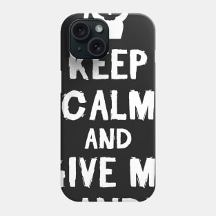 Keep calm and give me candy Phone Case