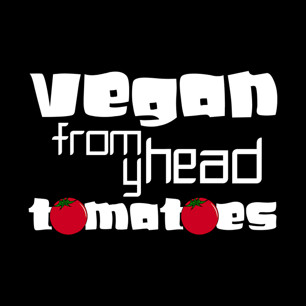 vegan from my head tomatoes by Storfa101