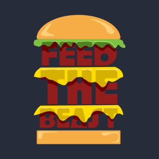 Feed The Beast - Cheese burger T-Shirt