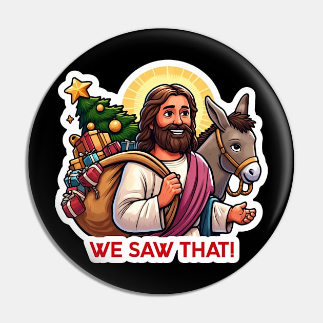 WE SAW THAT Jesus meme Donkey Christmas tree presents Xmas gifts Pin by Plushism