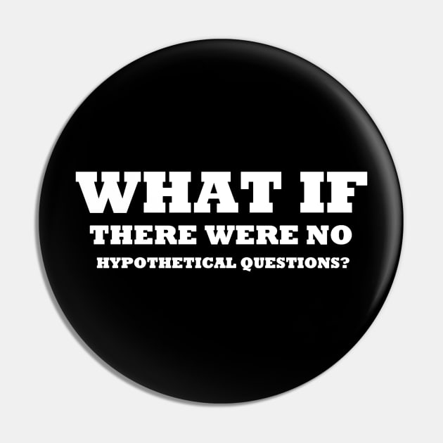 Really! What If! Pin by unclejohn