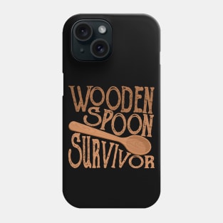 Wooden Spoon Survivor Phone Case