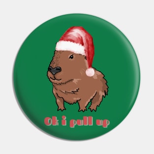 Ok I Pull Up Christmas Capybara Pin