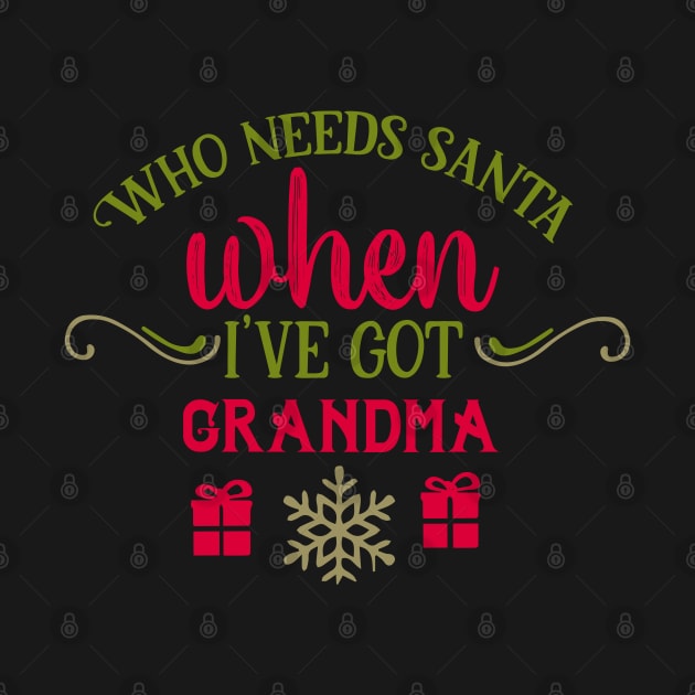 Who needs Santa when I've got grandma by holidaystore