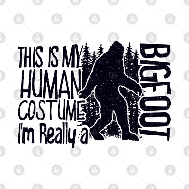 This Is My Human Costume I'm Really A Bigfoot Silhouette by Tesszero