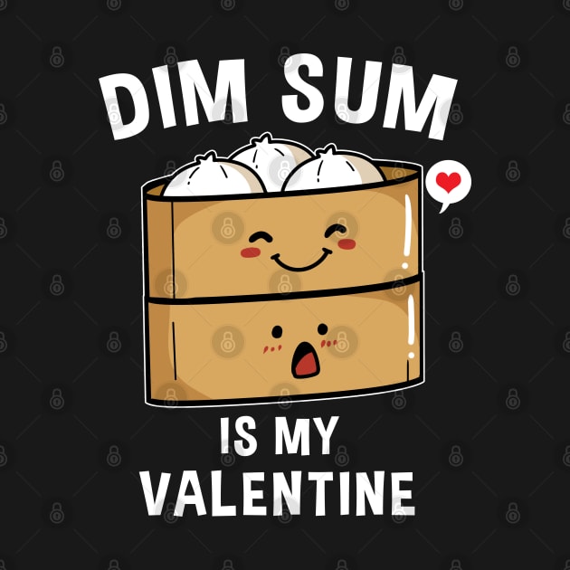 Dim Sum Is My Valentine Funny Valentines by TheBeardComic