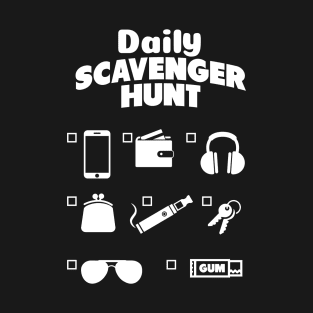 Daily Scavenger Hunt T-Shirt