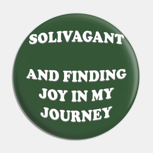 Solivagant And Finding Joy In My Journey Lone Walker Quote Pin by taiche
