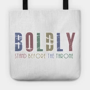 Come Boldly Before The Throne of Grace - Hebrews 4:16 Tote