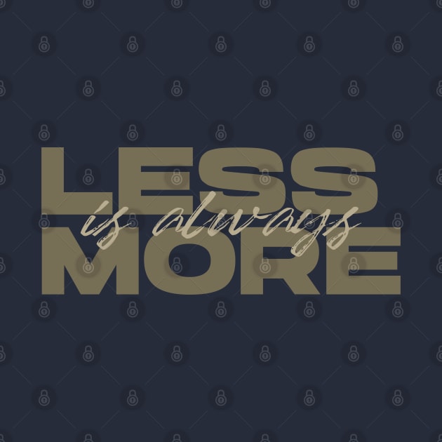 Less Is Always More - Green by Aanmah Shop