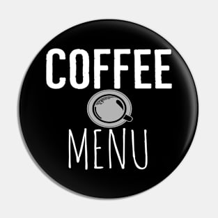 Coffee Menu Funny Pin