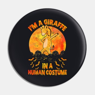 I'm A Giraffe In A Human Costume Giraffe Halloween Pin