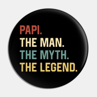 Fathers Day Shirt The Man Myth Legend Papi Papa Gift Pin