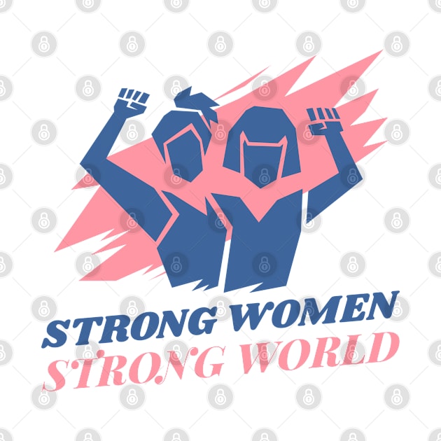 Strong Women Strong World Female Empowerment by GreenbergIntegrity