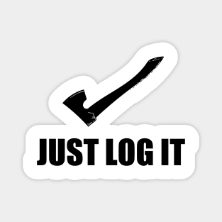 Just Log it- Logger Magnet