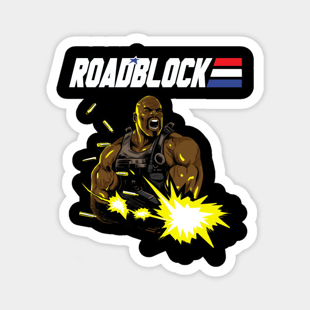 Roadblock Magnet by BlackActionTeesOnDemand