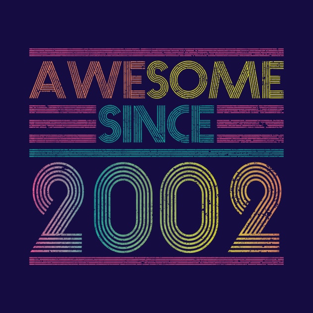 Awesome Since 2002 // Funny & Colorful 2002 Birthday by SLAG_Creative