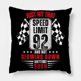 92th Birthday Speed Limit Sign 92 Years Old Racing Pillow