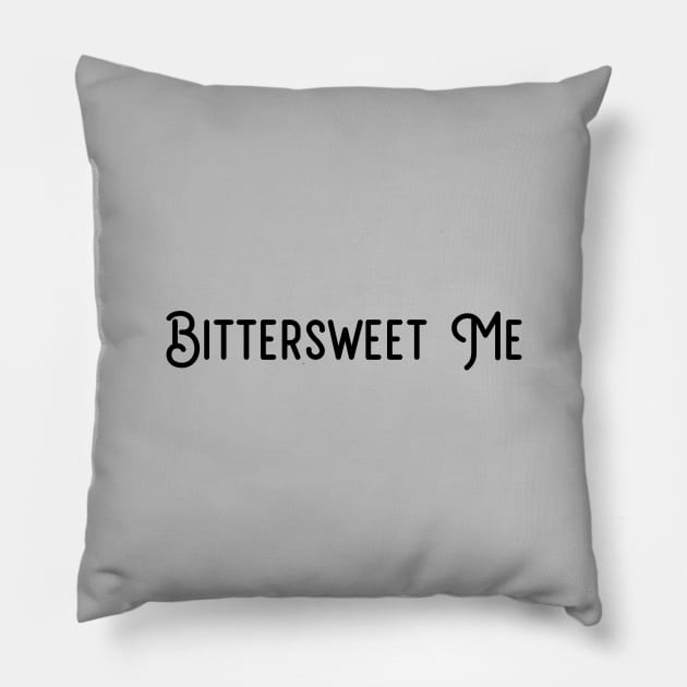 Bittersweet Me, black Pillow by Perezzzoso