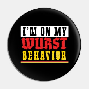 I'm On My Wurst Behavior - Octoberfest Pin