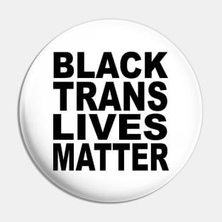 BLACK TRANS LIVES MATTER Pin