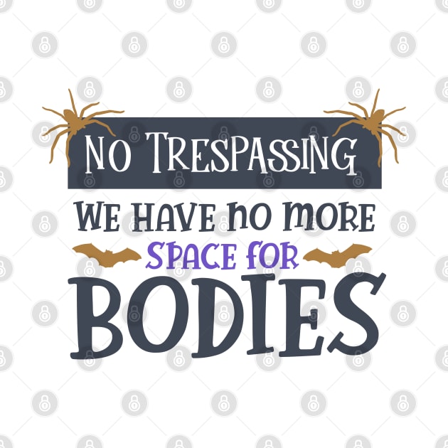 Halloween No Trespassing We have no Space by holidaystore