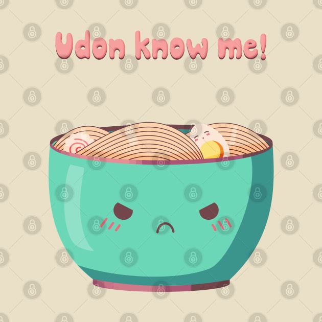 Udon know me! by Banana Latte Designs